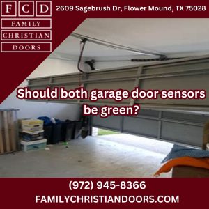 Should both garage door sensors be green?
