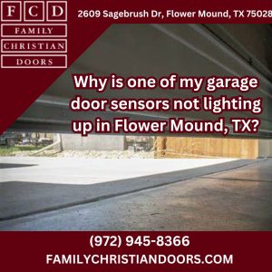 Why is one of my garage door sensors not lighting up in Flower Mound, TX?